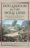 Hollywood in the Holy Land: Essays on Film Depictions of the Crusades and Christian-Muslim Clashes