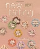 New Tatting: Modern Lace Motifs and Projects