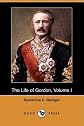 The Life of Gordon, Volume I