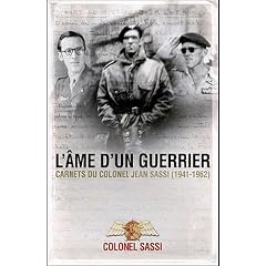 L'�me d'un guerrier : Carnets du colonel Jean Sassi (1941-1962)