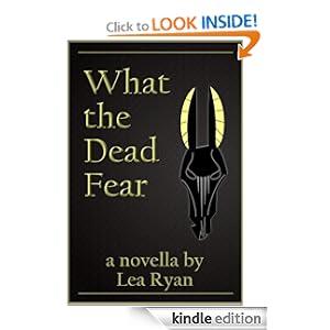 What the Dead Fear