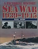 A pictorial history of the sea war, 1939-1945