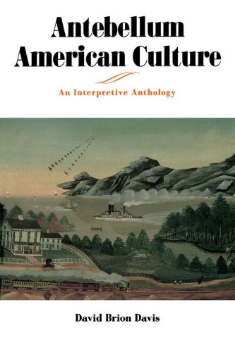 Antebellum American Culture: An Interpretive Anthology