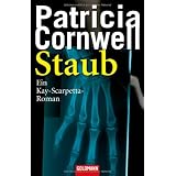 Staub: ein Kay-Scarpetta - Romanvon "Patricia Cornwell"