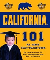 University of California, Berkeley 101: My First Text-Board-Book