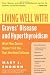 Living Well with Graves' Disease and Hyperthyroidism: What Your Doctor Doesn't Tell You...That You Need to Know (Living Well (Collins))