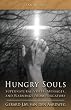 Hungry Souls - Supernatural Visits, Messages and Warnings from Purgatory