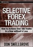 Selective Forex Trading: How to Achieve Over 100 Trades in a
