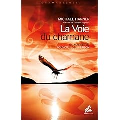 La Voie du chamane 
Un manuel de pouvoir & de gu�rison