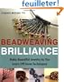 Beadweaving Brilliance: Make Beautiful Jewelry As You Learn Off- Loom Techniques