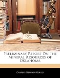 Preliminary Report On the Mineral Resources of Oklahoma