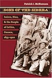 Sons of the Sierra: Juárez, DÃaz, and the People of Ixtlán, Oaxaca, 1855-1920