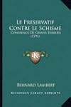 Le Preservatif Contre Le Schisme: Con...