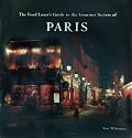 The Food Lover's Guide to the Gourmet Secrets of Paris