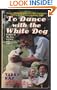 To Dance With the White Dog