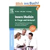 Innere Medizin in Frage und Antwort: Fragen und Fallgeschichten zur Vorbereitung auf mündliche Prüfungen während des Semesters und im Examen Innere Medizin in Frage und Antwort: Fragen und Fallgeschichten zur Vorbereitung auf mündliche Prüfungen während des Semesters und im Examen