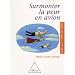 Surmonter la peur en avion