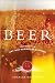Beer : Tap into the Art and Science of Brewing by Charles Bamforth