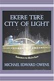 Ekere Tere: City of Light