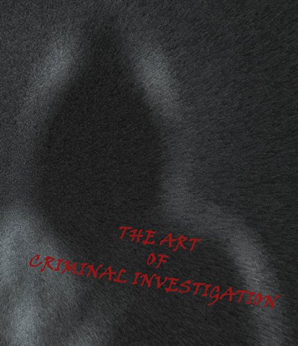 The Art of Criminal Investigation