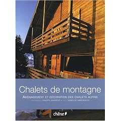 Chalets de montagne : Am�nagement et d�coration des chalets alpins