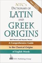 NTC's Dictionary of Latin and Greek Origins