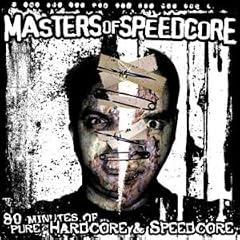 Masters of Speedcore