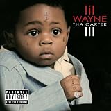 Tha Carter III ~ Lil' Wayne