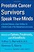 Prostate Cancer Survivors Speak Their Minds: Advice on Options, Treatments, and Aftereffects