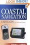 Coastal Navigation Using Gps: For Sail and Power
