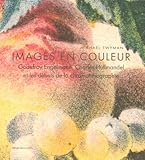 Revue Editions du Panama  / Images en couleurs : Godefroy Engelmann, Charles Hullmandel et les débuts de la chromolithographie