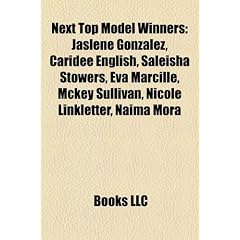 Next Top Model Winners: Jaslene Gonzalez, Caridee English, Saleisha Stowers, Eva Marcille, McKey Sullivan, Nicole Linkletter, Naima Mora
