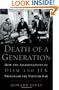 Death of a Generation: How the Assassinations of Diem and JFK Prolonged the Vietnam War