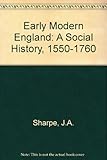 Early modern England : a social history 1550-1760