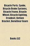 Bicycle Parts: Spoke, Bicycle Brake Systems, Bicycle Frame, Bicycle Wheel, Bicycle Lighting, Crankset, Bottom Bracket, Derailleur Gea-