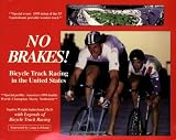 No Brakes! Bicycle Track Racing in the United States