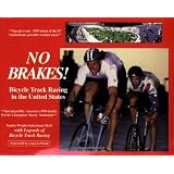 No Brakes! Bicycle Track Racing in the United States