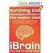 iBrain: Surviving the Technological Alteration of the Modern Mind