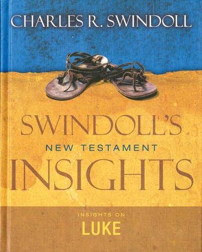 Insights on Luke (Swindoll's New Testament Insights), by Charles R. Swindoll