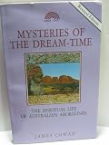 Mysteries of the dream-time : the spiritual life of Australian aborigines