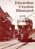 Edwardian Croydon illustrated : photographs from the period 1901 to 1919