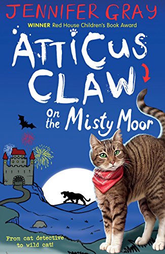 Atticus Claw On the Misty Moor (Atticus Claw- World's Greatest Cat Detective Book 6)