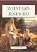 What Did Jesus Do: Using Jesus' Interactions from Scripture as a Basis for Our Interactions Today! What Did Jesus Do: Using Jesus' Interactions from Scripture as a Basis for Our Interactions Today!