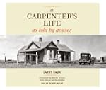A Carpenter's Life as Told by Houses