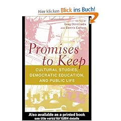 Promises to Keep: Cultural Studies, Democratic Education, and Public Life (Social Theory, Education, and Cultural Change)