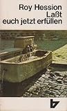 La&szlig;t euch jetzt erf&uuml;llen - Der Heilige Geist im Leben der Christen. - Roy Hession