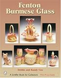 Fenton Burmese Glass (Schiffer Book for Collectors) [Hardcover]