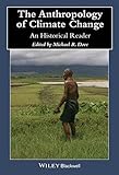 The anthropology of climate change : an historical reader