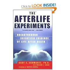 The Afterlife Experiments: Breakthrough Scientific Evidence of Life after Death