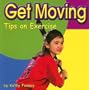 Get Moving: Tips on Exercise (Your Health)
